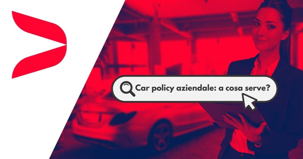 Car Policy Aziendale Cosa Serve