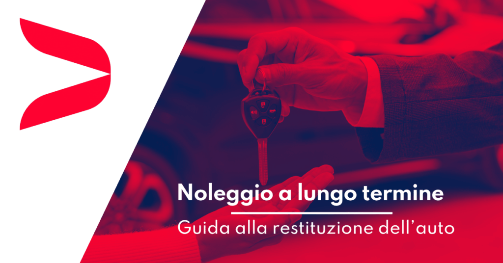 Guida Alla Restituzione Auto A Noleggio A Lungo Termine