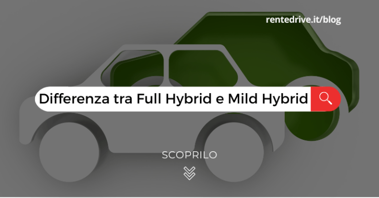 Differenza tra full hybrid e mild hybrid noleggio|Differenza tra full hybrid e mild hybrid