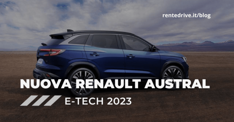 NUOVA RENAULT AUSTRAL E TECH 2023|Nuova Renault Austral e tech 2023 noleggio lungo termine|Nuova Renault Austral e tech 2023 noleggio|mobilità tutto incluso