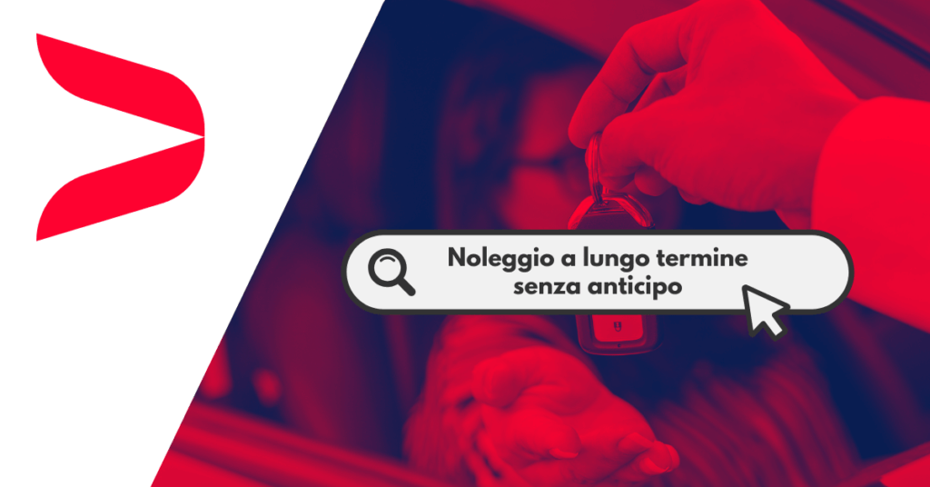Noleggio A Lungo Termine Senza Anticipo Quando Conviene