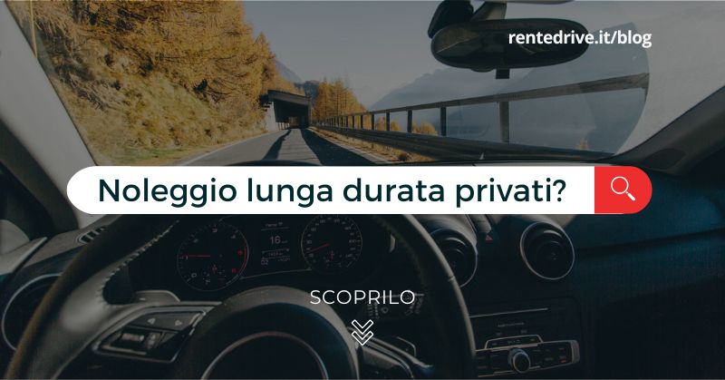 Noleggio lunga durata privati copertina|Noleggio lunga durata privati immagine|il noleggio a lungo termine fa per te