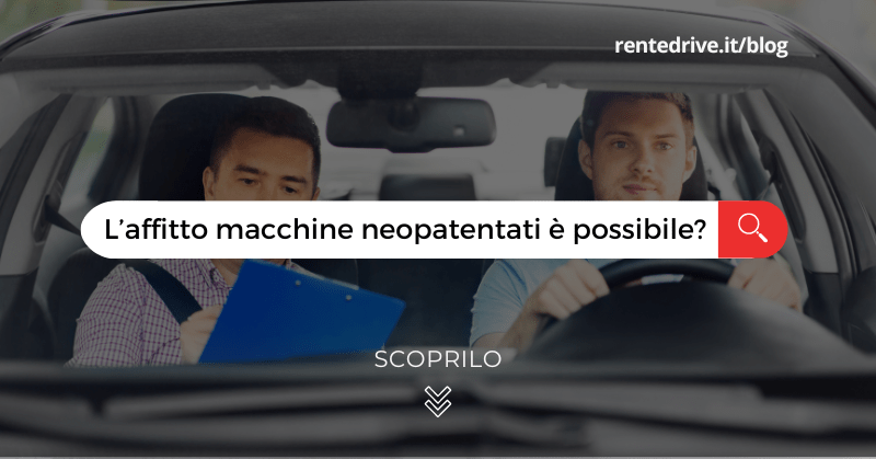 affitto macchine neopatentati lungo termine|affitto macchine neopatentati