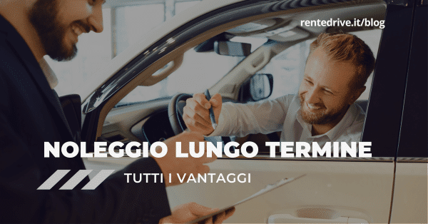 vantaggi noleggio lungo termine|noleggio a lungo termine per privati|risparmio vantaggi noleggio lungo termine|