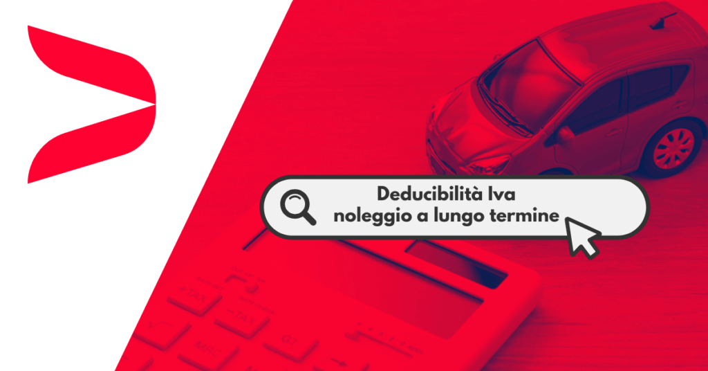 Deducibilita E IVA Nel Noleggio A Lungo Termine