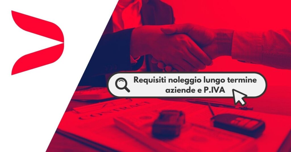 Requisiti noleggio a lungo termine aziende p.iva e liberi professionisti