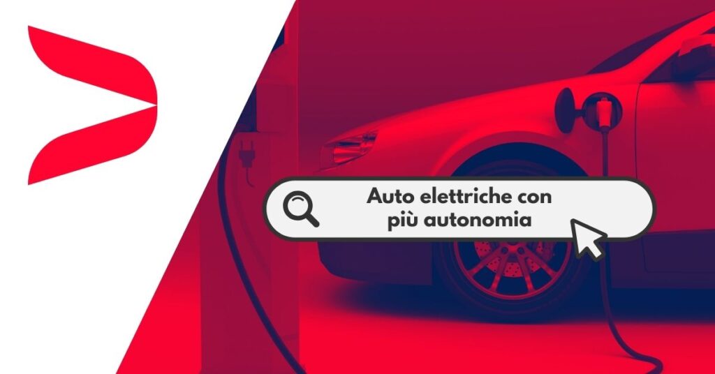 Auto elettriche con maggiore autonomia