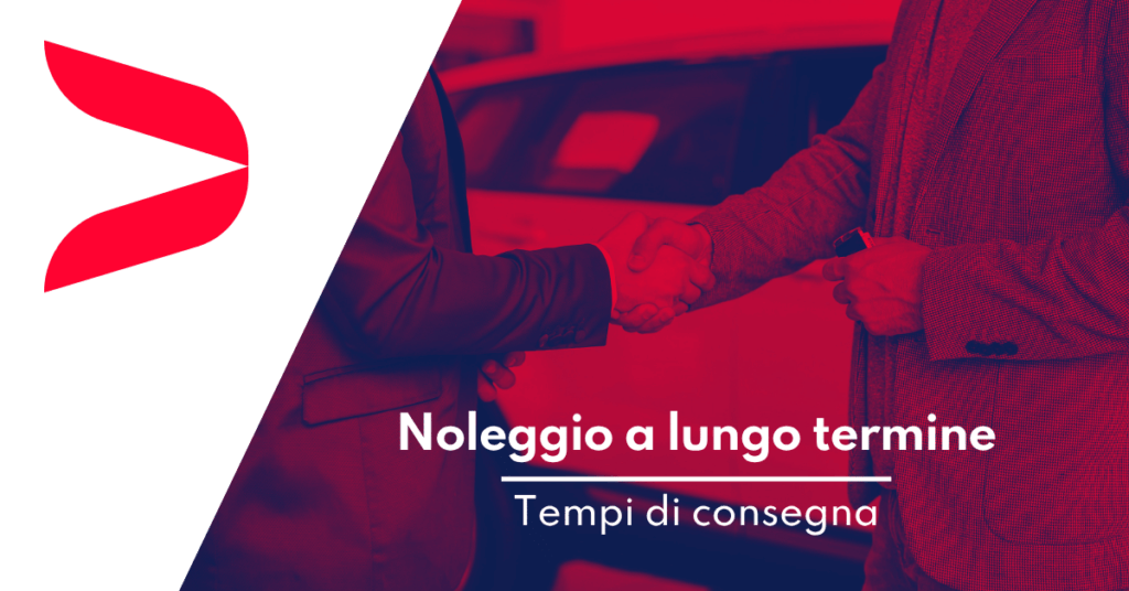 Tempi Di Consegna Nel Noleggio E Come Ridurli Davvero